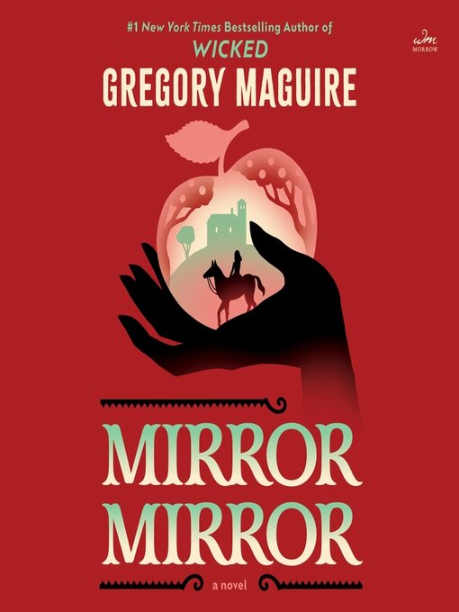 Title details for Mirror Mirror by Gregory Maguire - Available